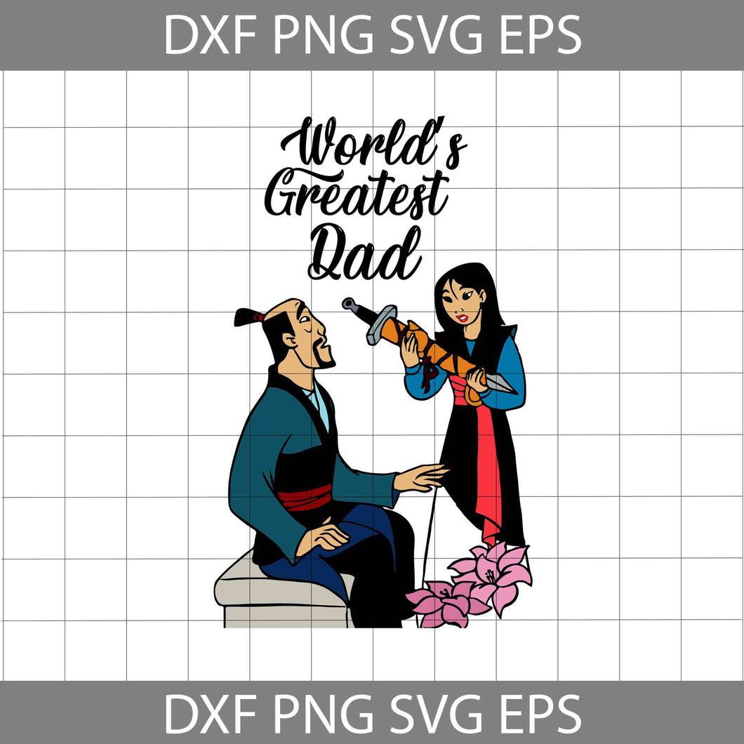 World’s Greatest Dad Svg, Hoa Zhou Svg, Mulan Svg, Dad Svg, Father's Day Svg, Cricut File, Clipart, Svg, Png, Eps, Dxf