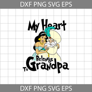 My Heart Belongs To Grandpa Svg, Sultan svg, Jasmine Svg, Dad Svg, Father's Day Svg, Cricut File, Clipart, Svg, Png, Eps, Dxf