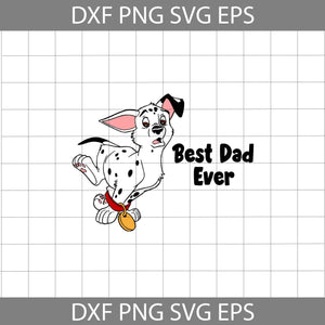 Best Dad Ever Svg, 101 Dalmatians Svg, Dad Svg, Father's Day Svg, Cricut File, Clipart, Svg, Png, Eps, Dxf