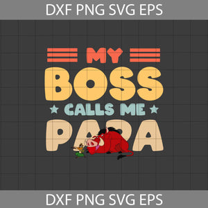 My Boss Calls Me Papa svg, Simba Svg, The Lion King Svg, Dad Svg, Father's day Svg, CriCut File, Clipart, Svg, Png, Eps, Dxf