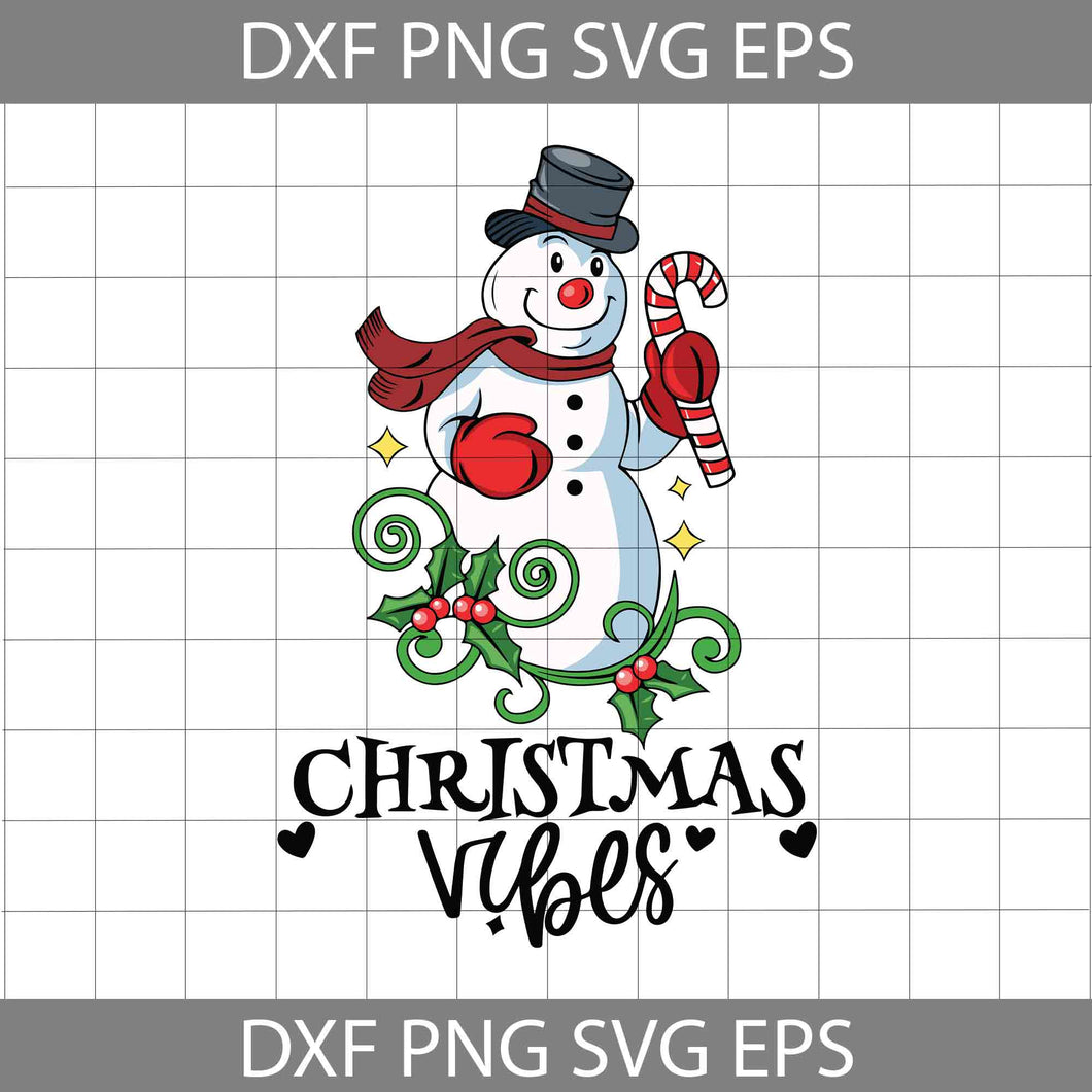 Christmas Vibes Svg, Cute Snowman Svg,Christmas Svg, Gift Svg, Cricut File, Clipart, Svg, Png, Eps, Dxf