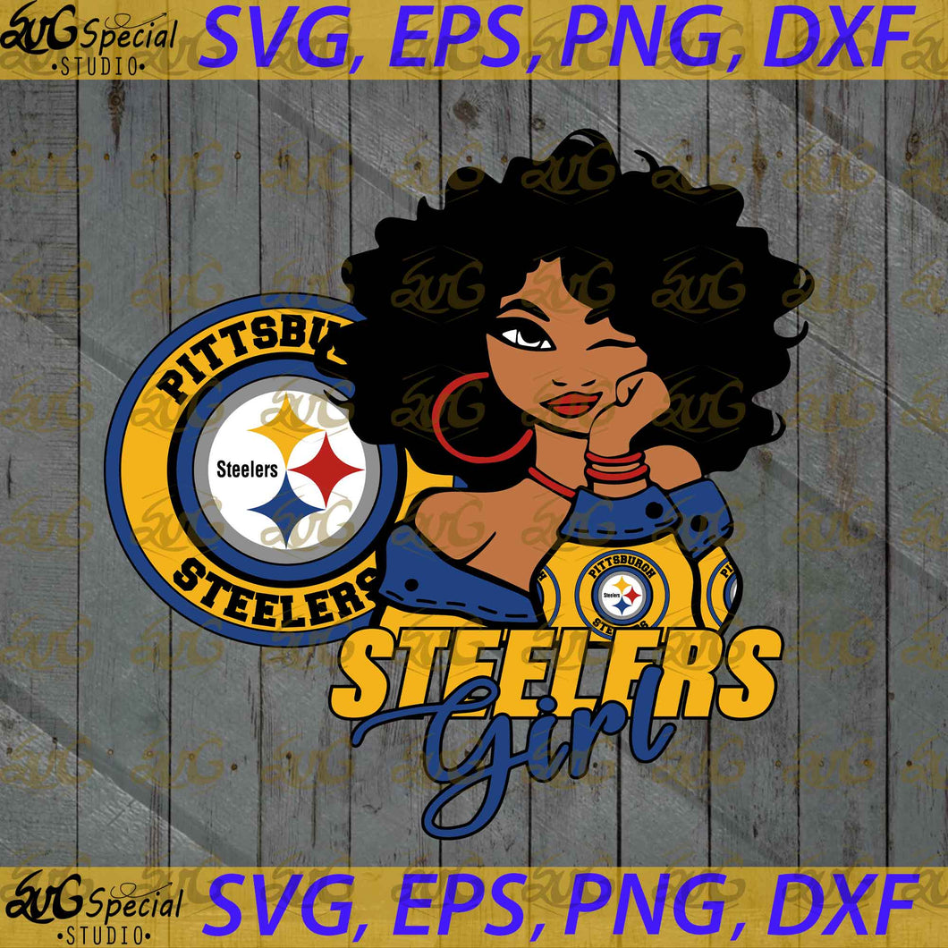 Pittsburgh Steelers Svg, NFL Svg, Football Svg, Sport Svg, Cricut File, Clipart, Love Football Svg, Black Girl Svg, Sexy Girl Svg, Love Bears Svg, Png, Eps, Dxf