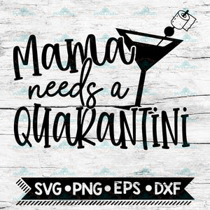 Quarantine Drink Mama Cutting File