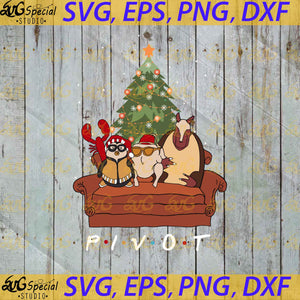 Pivot Friends Christmas Svg, Merry Christmas Svg, Christmas Svg, Christmas Tree Svg, Cricut File, Clipart, Funny Svg, Png, Eps, Dxf