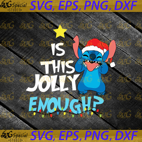 Is This Jolly Enough Svg, Stitch Svg, Cute Stitch Svg, Cricut File, Clip Art, Hat Santa Svg, Disney Svg, Christmas Svg, Merry Christmas Svg, Png, Eps, Dxf1