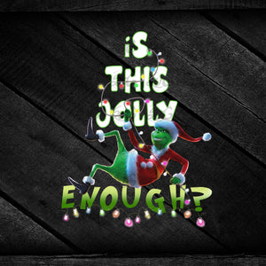 Is This Jolly Enough Png, Grinch Png, Cute Grinch Png, Hat Santa Png, Disney Png, Christmas Png, Merry Christmas Png, Printable PNG 300 DPI