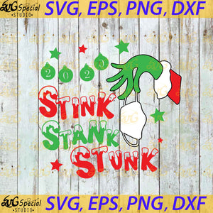 2020 Stink Stank Stunk Svg, Cricut File, Clip Art, Grinch Hand Svg, Face Mask Svg, Christmas Svg, Merry Christmas Svg, Png, Eps, Dxf1