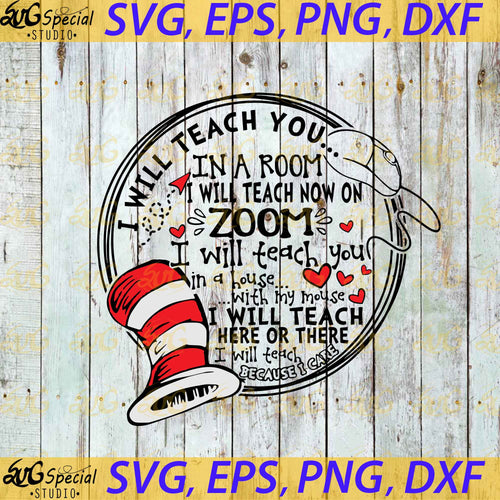 I Will Teach You In A Room Svg, Dr. Seuss Svg, Cricut File, Clip Art, Cat In The Hat Svg, Funny Read Book Svg, Png, Eps, Dxf