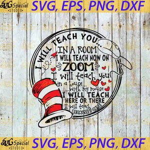 I Will Teach You In A Room Svg, Dr. Seuss Svg, Cricut File, Clip Art, Cat In The Hat Svg, Funny Read Book Svg, Png, Eps, Dxf