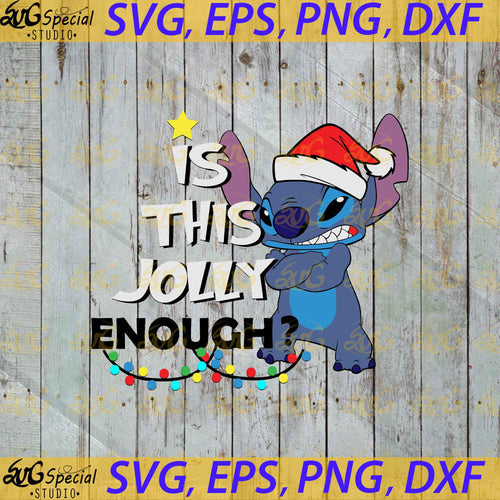 Is This Jolly Enough Svg, Stitch Svg, Cute Stitch Svg, Cricut File, Clip Art, Hat Santa Svg, Disney Svg, Christmas Svg, Merry Christmas Svg, Png, Eps, Dxf
