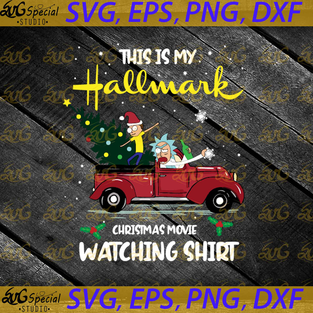 Rick And Morty This Is My Hallmark Christmas Movie Watching Shirt Svg, Cricut File, Clipart, Christmas Svg, Hallmark Svg, Png, Eps, Dxf