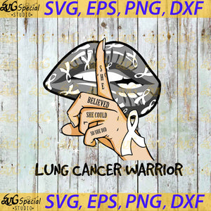 Lung Cancer Awareness, Cancer Svg, She Believed She Could So She Did Svg, Cricut File, Ribbon Svg