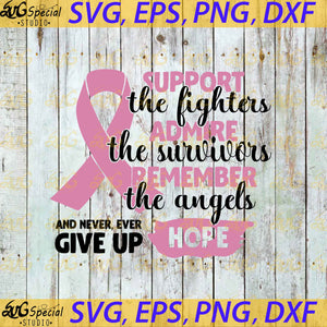 Support Admire Remember Svg, Cancer Awareness Svg, Cancer Svg, Fight Over Fear Svg, Cricut File