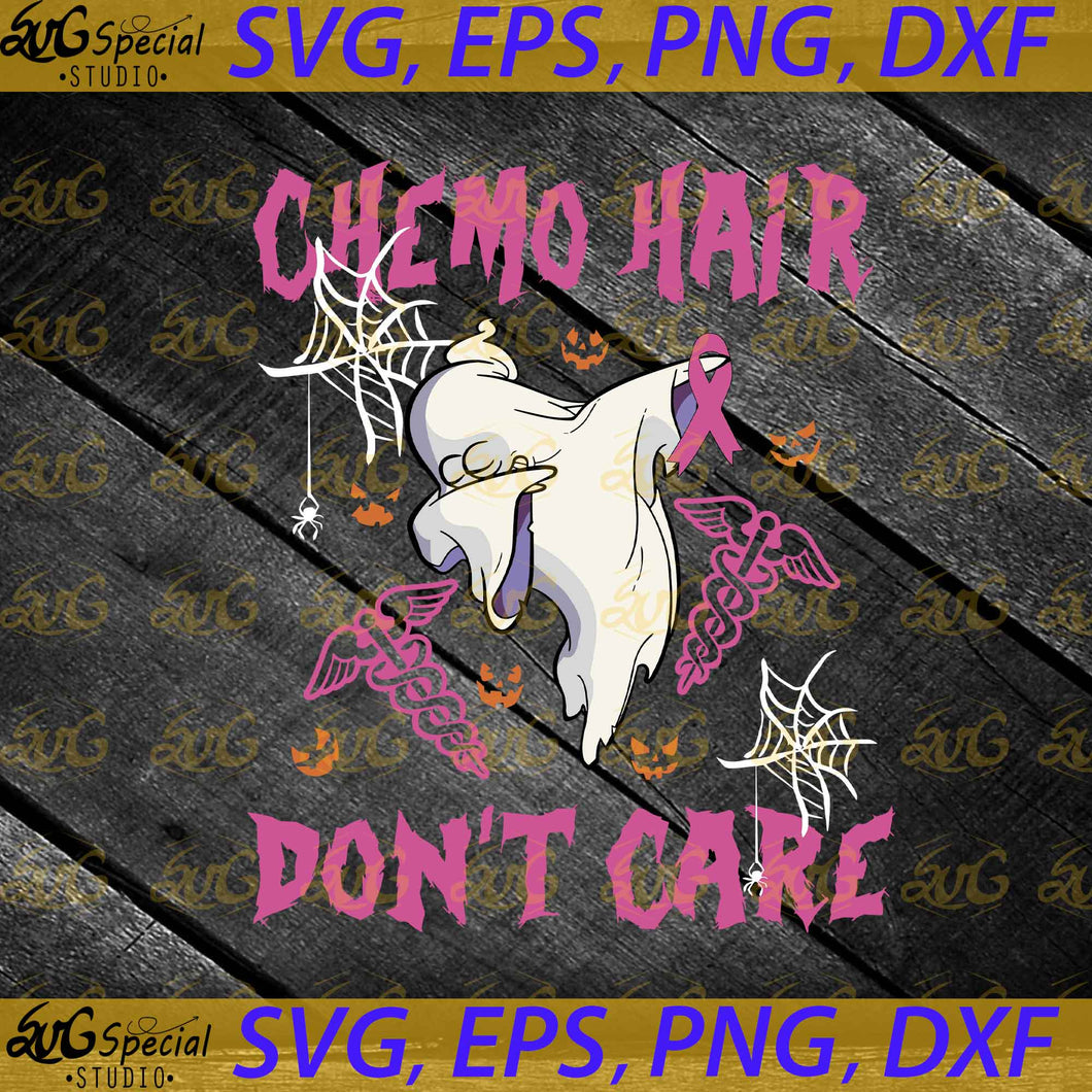 Dabbing Ghost Chemo Hair Don't Care Nurse Halloween, Breast Cancer, Halloween Svg, Cancer Svg, Cricut File