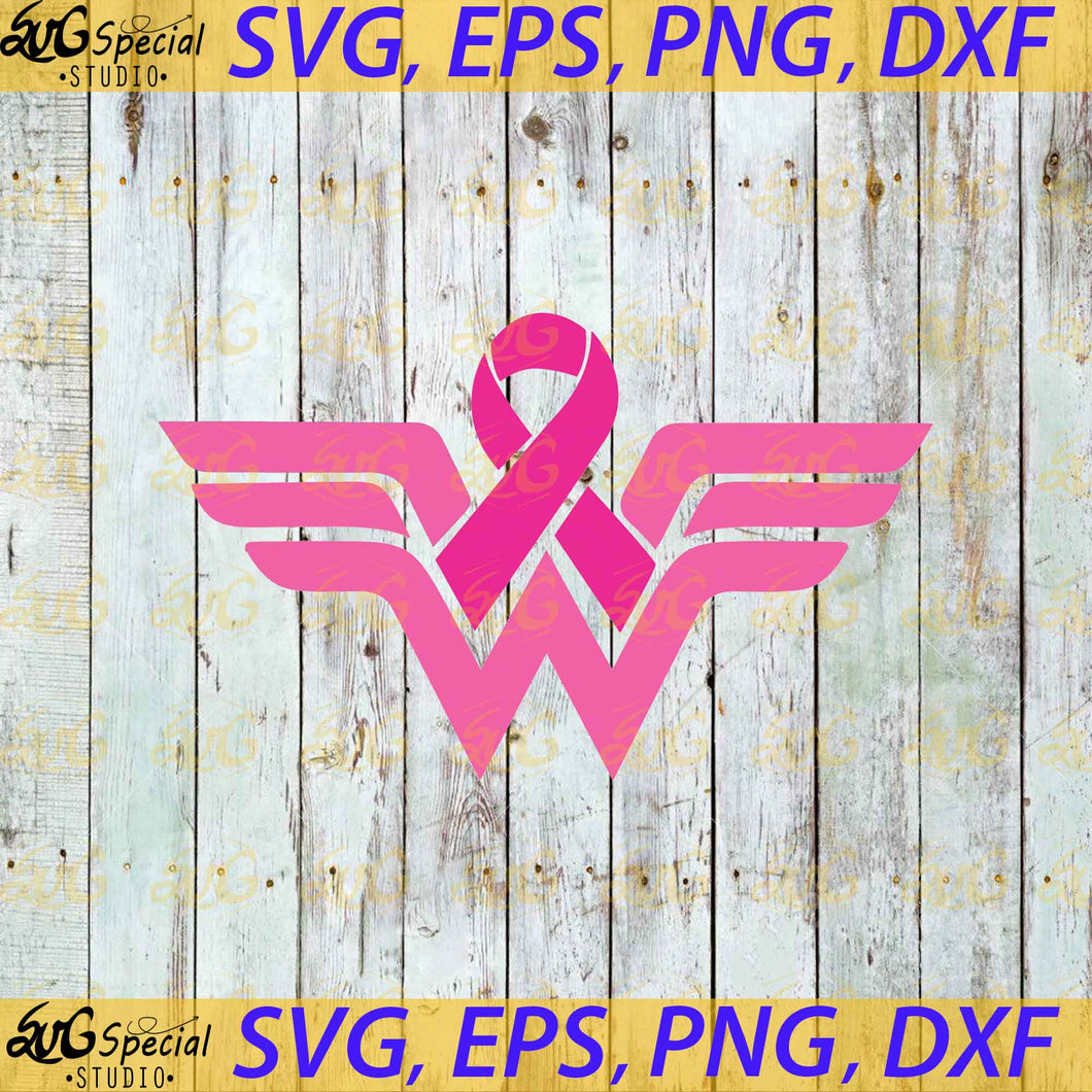 Fight Breast Cancer Svg, Wonder Woman Svg, Cut File For Silhouette, Cricut, Cancer Svg