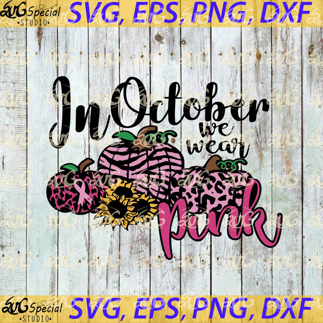 In October We Wear Pink Svg, Pumpkin Breast Cancer Awareness Svg, Hand Drawn Leopard, Cancer Svg, Halloween Svg 5