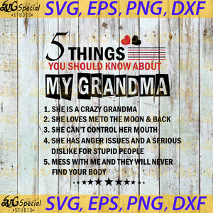 5 Thing You Should Know About My Grandma, Cricut File, Family Svg, Grandma Svg