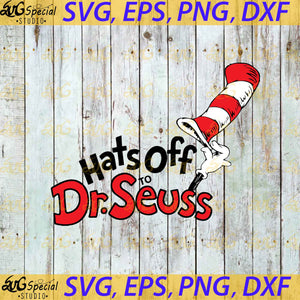 Hats Off to Dr.seuss svg, Dr. Seuss Svg, Happy Birthday Dr. Seuss Svg, Cricut File, Clipart, Readbook Svg, Cat In The Hat Svg, Green Eggs Svg, Png, Eps, Dxf