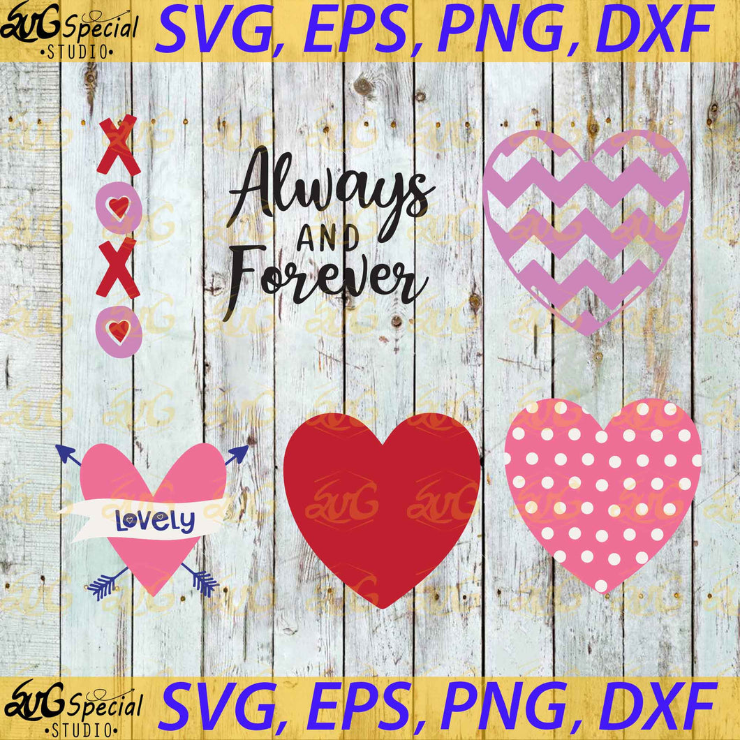 Always and Forever svg, Love svg, Bundle, Cricut File, Clip Art, Valentine's Svg, Valentine's Day Svg, Png, Eps, Dxf