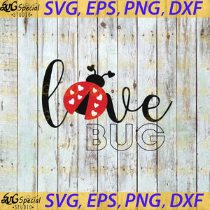 Love Bug, Love, Cricut File, Clip Art, Valentine's Svg, Valentine's Day Svg, Png, Eps, Dxf