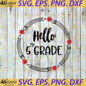 Back To School Svg, Hello 5th Grade Svg, Cricut File, School Svg