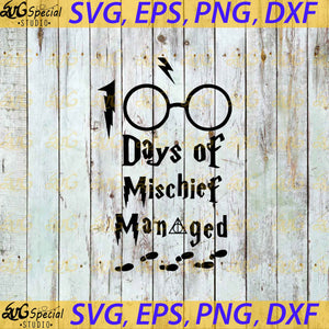 100 Days of Mischief Managed Svg, Cricut File, Clip Art, Harry Potter Svg, School Svg, Magic Svg, Png, Eps, Dxf