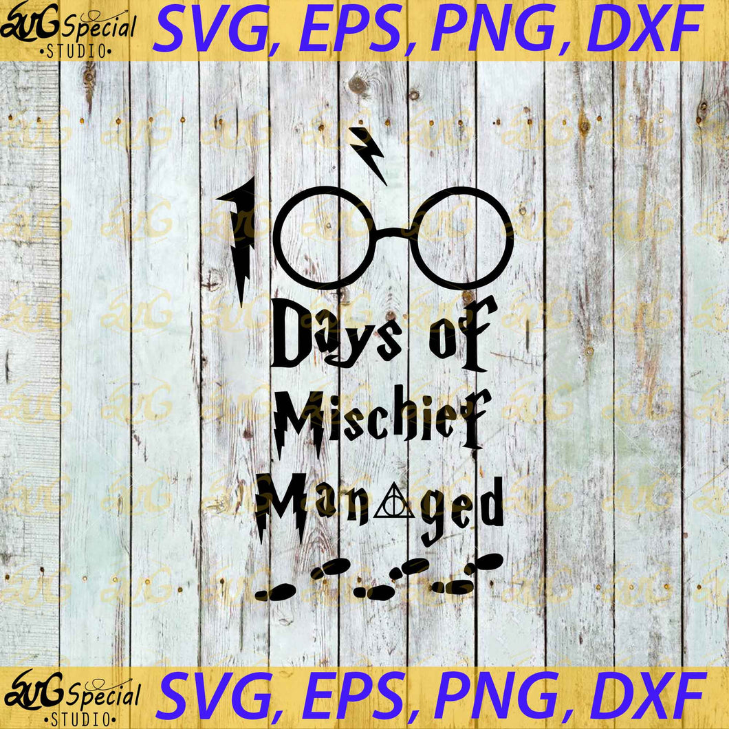 100 Days of Mischief Managed Svg, Cricut File, Clip Art, Harry Potter Svg, School Svg, Magic Svg, Png, Eps, Dxf