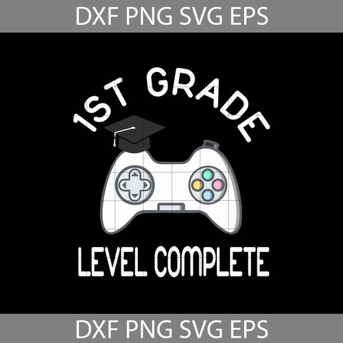 1st Grade level complete svg, Graduation svg, cricut file, clipart, svg, png, eps, dxf