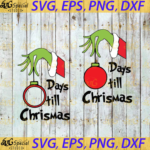 Grinch Christmas Countdown Cut File Set in Svg, Hand Grinch Svg, Grinch Svg, Dr seuss, Cricut File, Clip Art, Christmas Svg, Png, Eps, Dxf2
