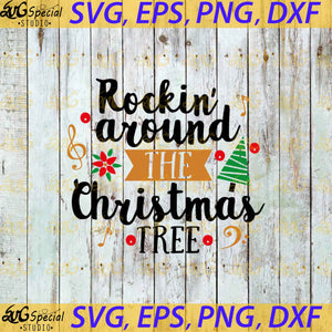 Rockin' Around The Christmas Tree Svg, Christmas Svg, Cricut File, Clip Art, Merry Christmas Svg, Funny Quotes Svg, Png, Eps, Dxf