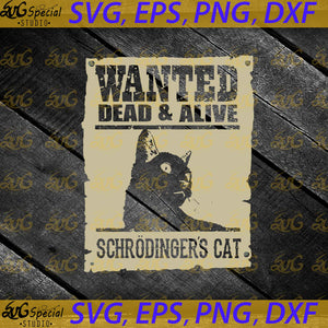 Wanted Dead And Alive Schrodingers Cat Svg, Cricut File, Halloween Svg, Black Cat Svg, Animal Svg, Clipart