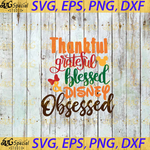 Disney Thanksgiving Svg, Thanksgiving Svg ,Holiday Disney Svg, Disney Svg, Cricut File, Clipart, Fall Svg, Thankful Svg, Png, Eps, Dxf
