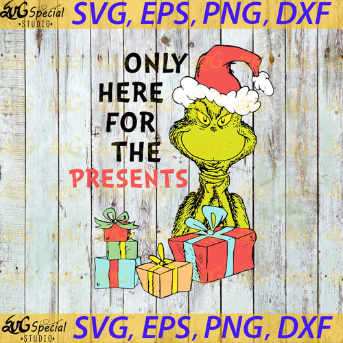 Only Here For The Presents Svg, Dr. Seuss Svg, Happy Birthday Dr. Seuss Svg, Cricut File, Clipart, Readbook Svg, Cat In The Hat Svg, Green Eggs Svg, Png, Eps, Dxf