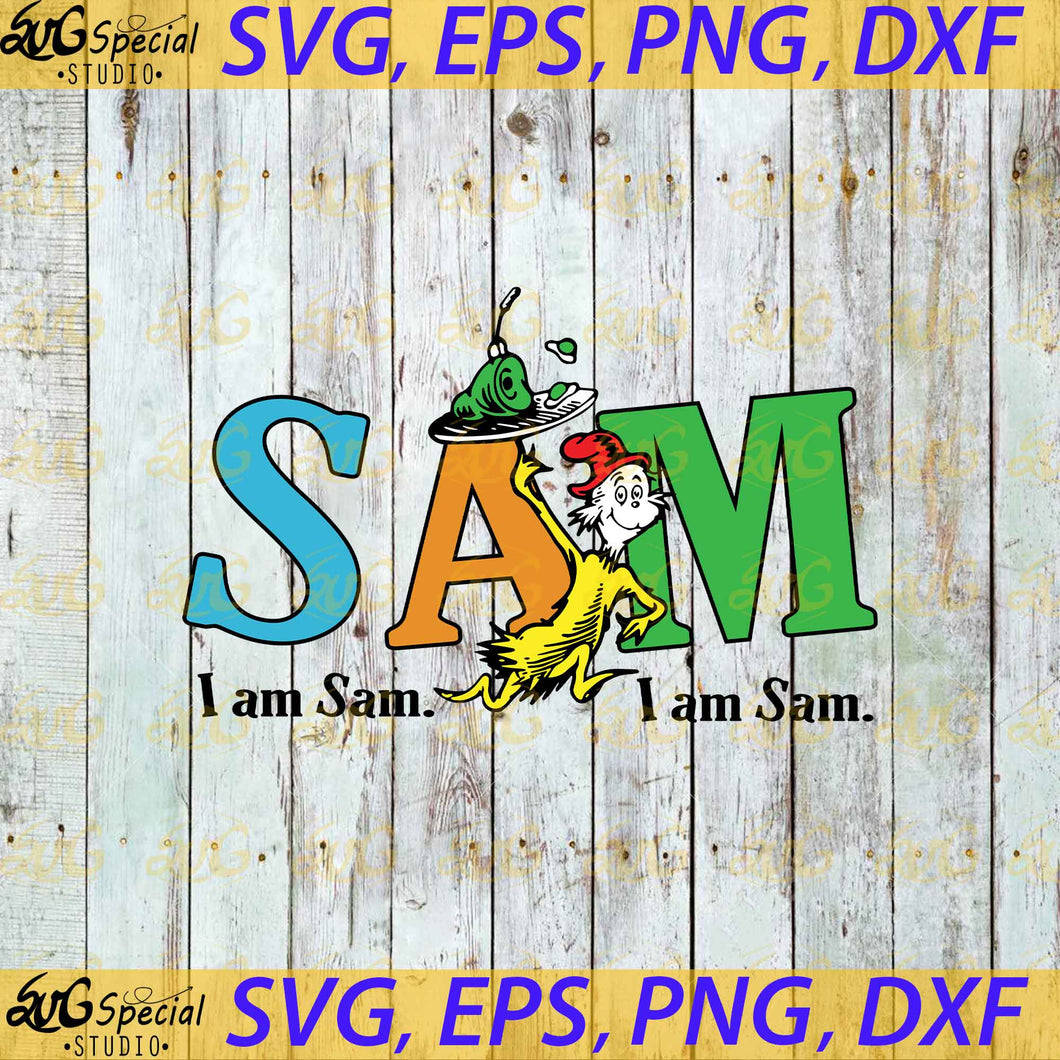 I am Sam svg, Sam svg, Dr. Seuss Svg, Happy Birthday Dr. Seuss Svg, Cricut File, Clipart, Readbook Svg, Cat In The Hat Svg, Green Eggs Svg, Png, Eps, Dxf