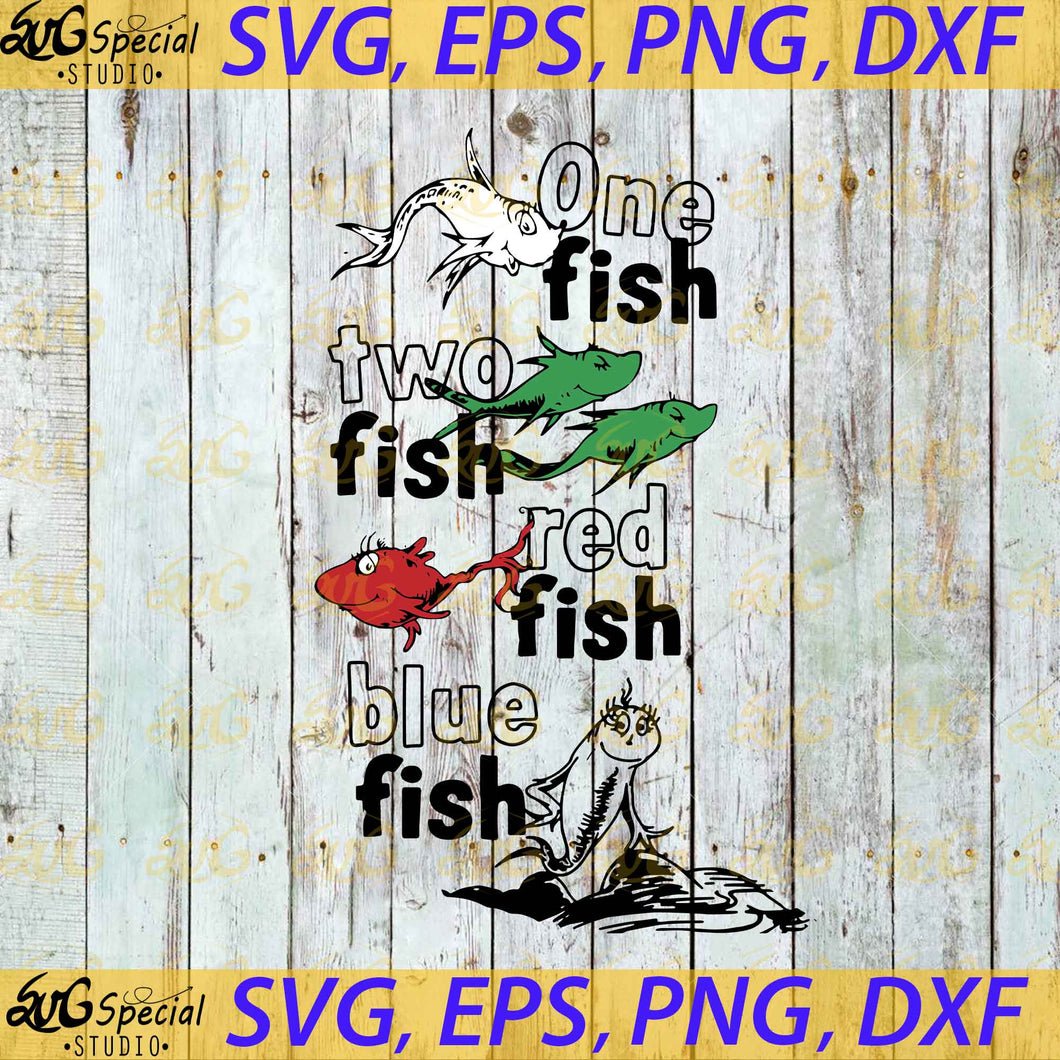 One Fish Two Fish Red Fish Blue Fish Svg, Dr. Seuss Svg, Happy Birthday Dr. Seuss Svg, Cricut File, Clipart, Readbook Svg, Cat In The Hat Svg, Green Eggs Svg, Png, Eps, Dxf1