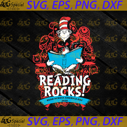 Reading rocks svg, Dr. Seuss Svg, Happy Birthday Dr. Seuss Svg, Cricut File, Clipart, Readbook Svg, Cat In The Hat Svg, Green Eggs Svg, Png, Eps, Dxf