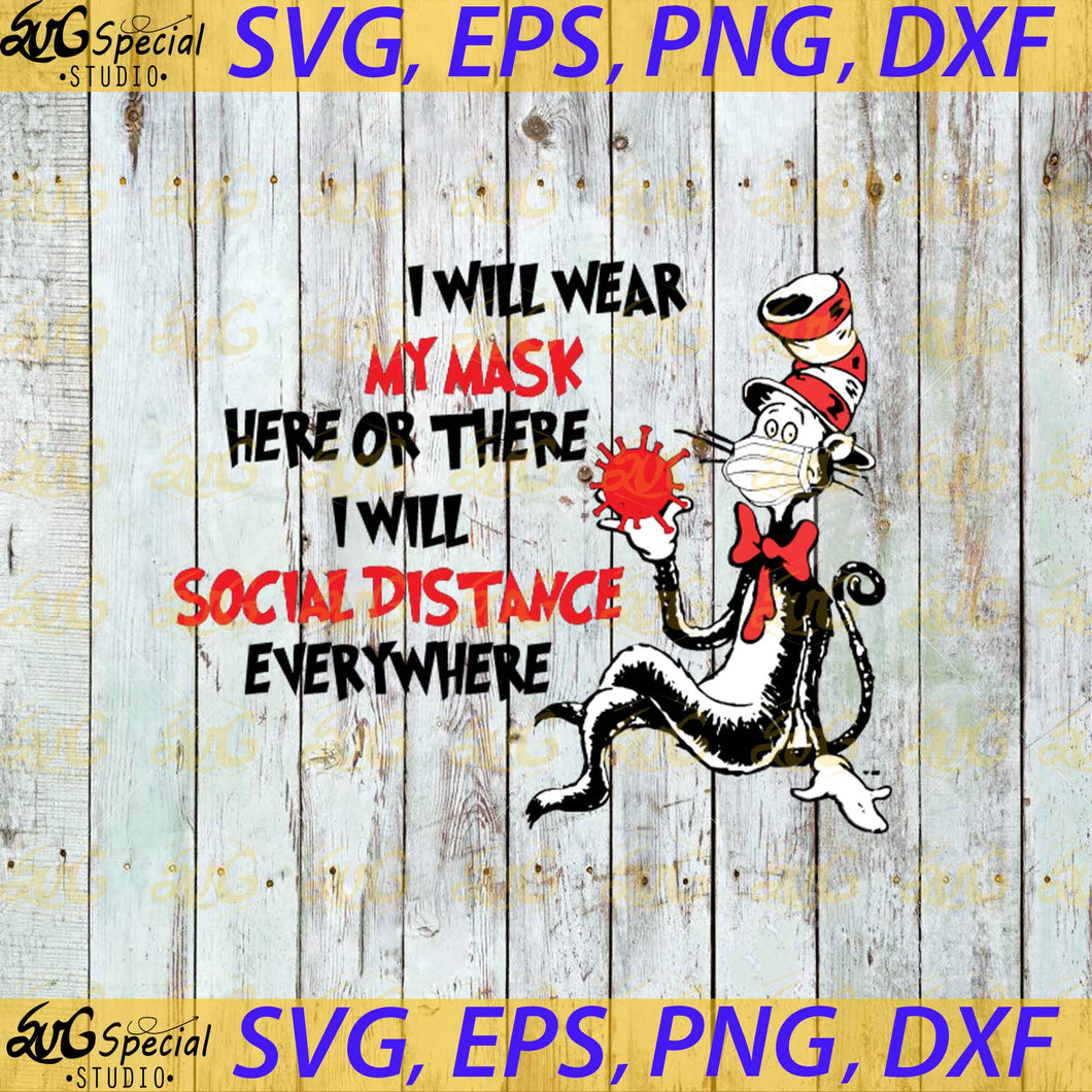 I Will Wear My Mask Here or There I Will Social Distance Everywhere Svg, The Cat In The Hat Svg, Dr. Seuss Svg, One Sus Two Sus Red Sus Blue Sus SVG, Clipart, Cricut file, Svg, Png, Eps, Dxf1