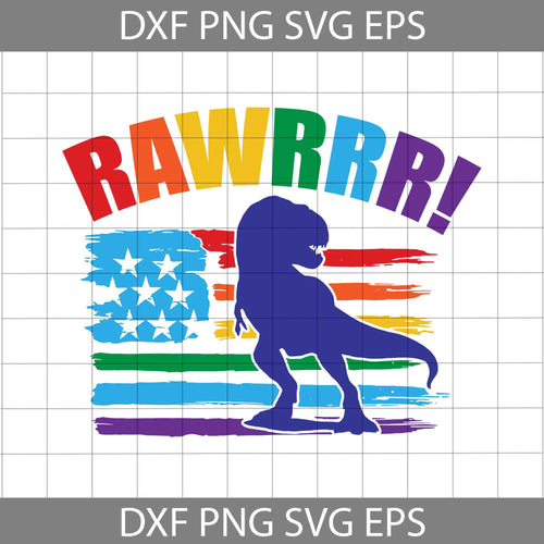 Rawrr Dinosaur Svg, Dinosaur Svg, America Flag Svg, LGBT Pride svg, gay Pride Svg, Lesbian pride Svg, cricut file, clipart, svg, png, eps, dxf