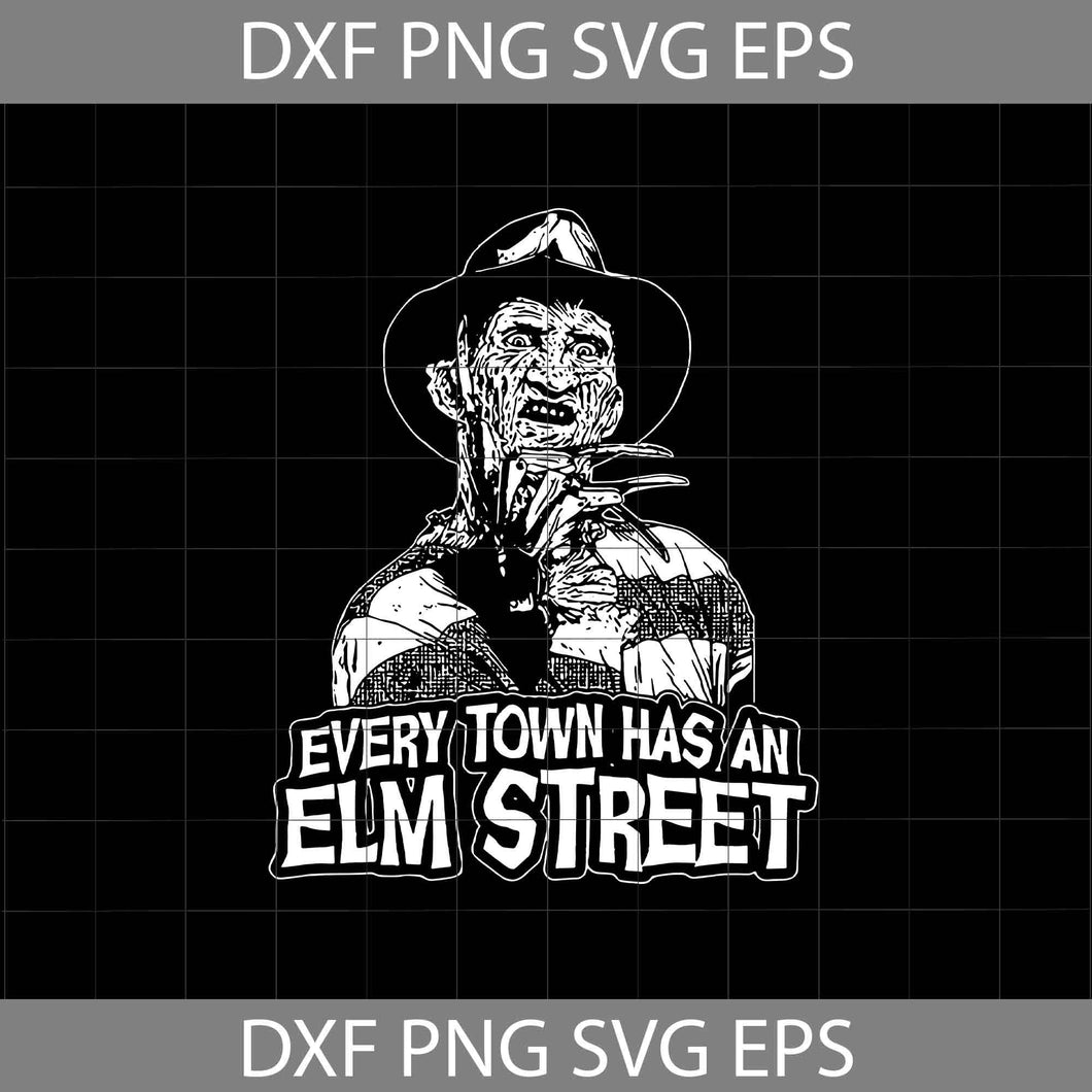 Every Town Has An Elm Street Svg, Movie Svg, Halloween Svg, Halloween Gift svg, Funny, Cuties, Horror SVg, Cricut File, Clipart, Svg, Png, Eps, Dxf