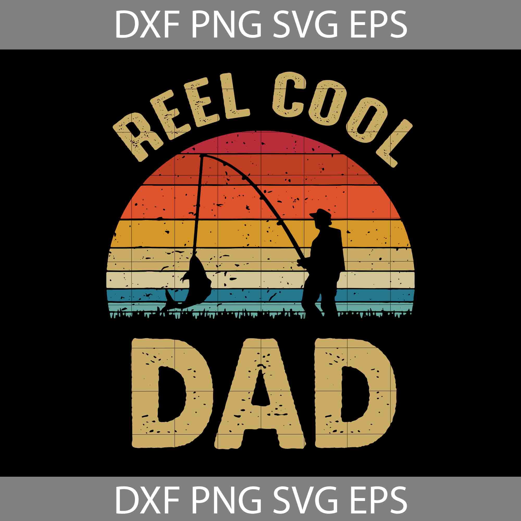 Mens Vintage Reel Cool Dad Svg, Fishing Svg, dad Svg, father's Day