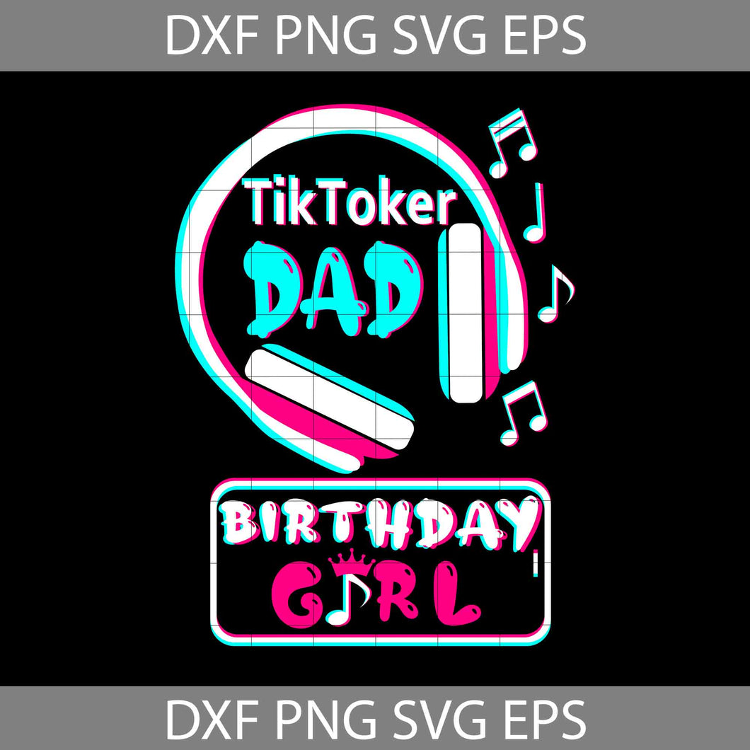 TikToker dad Svg, Tiktok Family Svg, Funny birthday Svg, Cricut file, clipart, mother's day svg, png, eps, dxf