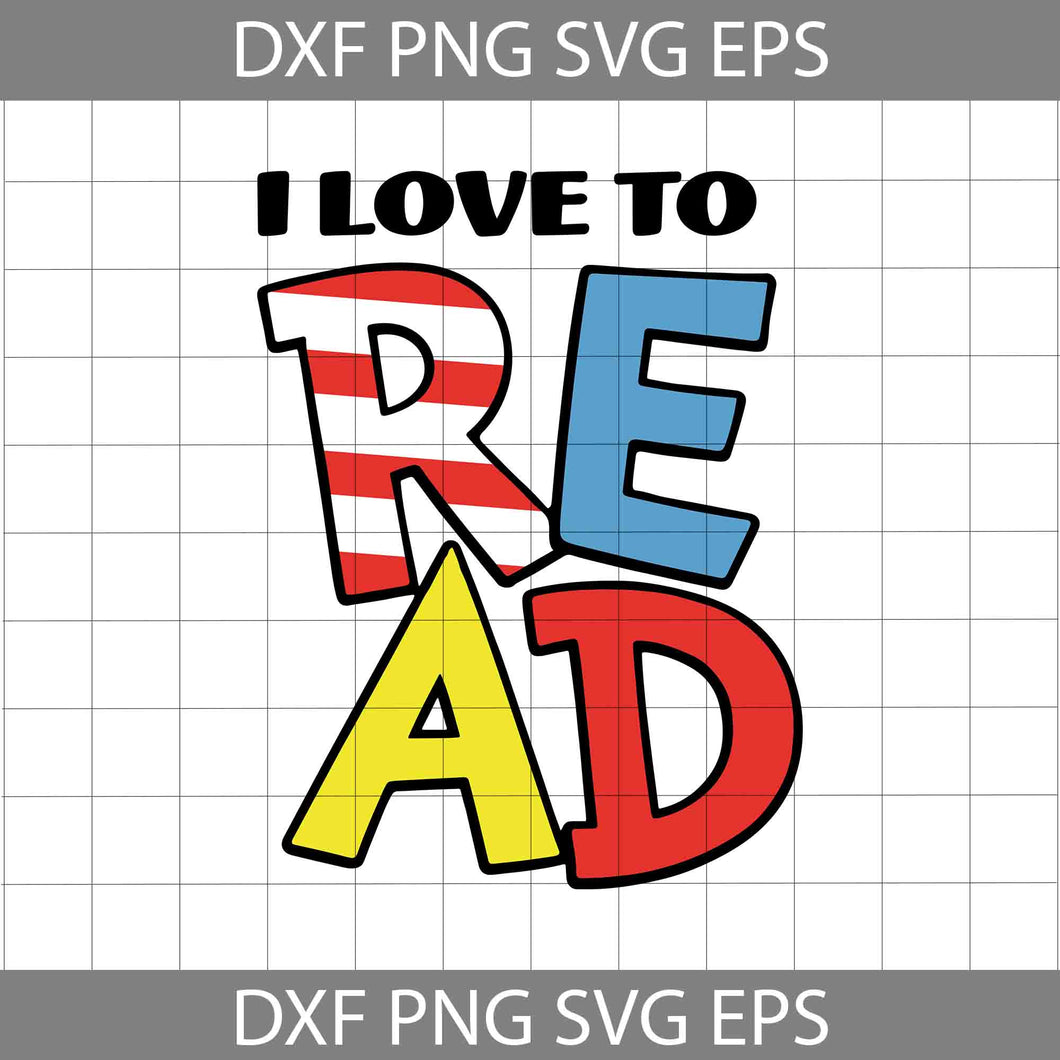 I Love To Read Svg, Cricut File, Clipart, Funny Quotes Svg, Png, Eps, Dxf