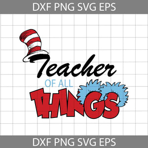 Teacher Of All Things Svg,  Cricut File, Clipart, Funny Quotes Svg, Png, Eps, Dxf