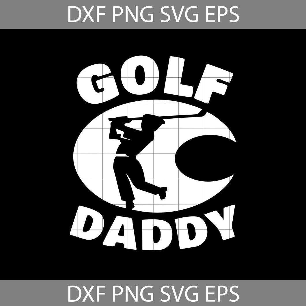 Golf daddy Svg, Dad svg, Father's day svg, cricut file, clipart, svg, png, eps, dxf