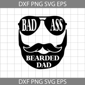 Bad Ass Bearded Dad Svg, Dad Svg, Father's day svg, cricut file, clipart, svg, png, eps, dxf