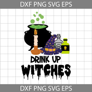 Drink Up Witches Svg, Hocus Pocus SVg, halloween Svg, Cricut File, Clipart, Svg, Png, Eps, Dxf