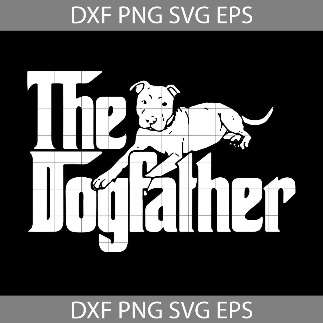 The Dogfather Svg, Dog Dad Svg, father's Day Svg, cricut file, clipart, svg, png, eps, dxf