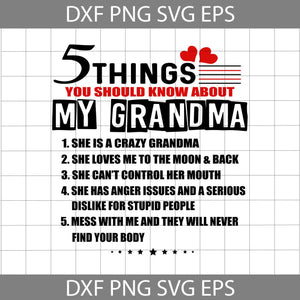 5 Things You Should Know About My Grandma Svg, Grandma Svg, Mother's Day Svg, Cricut file, clipart, svg, png, eps, dxf