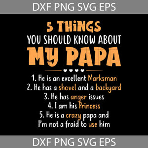 5 Things You Should Know About May Papa Svg, father svg, Father's Day Svg, Cricut file, clipart, svg, png, eps, dxf