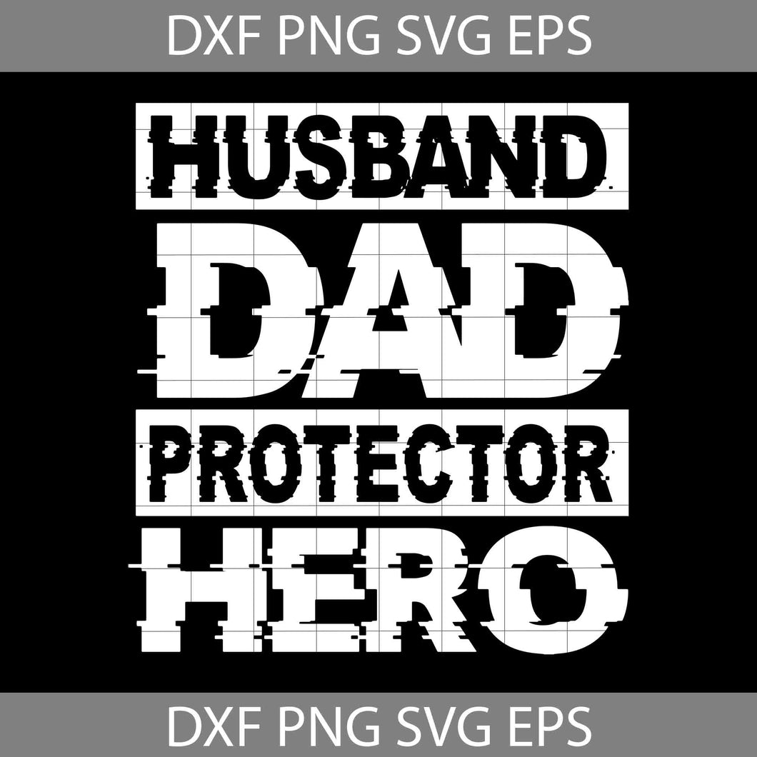 Husbang Dad Protector Hero svg, dad Svg, father's Day svg, cricut file, clipart, svg, png, eps, dxf